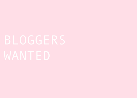 Bloggers Wanted!